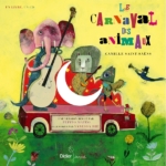 Camille Saint Saens Carnaval des animaux - Didier Jeunesse